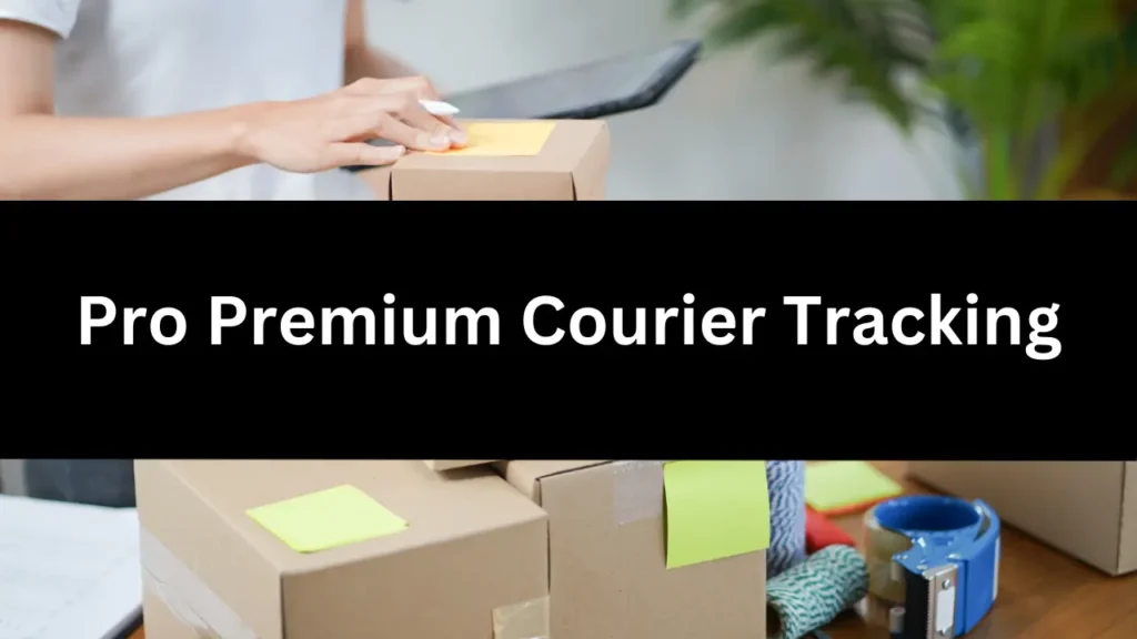 Pro Premium Courier Tracking